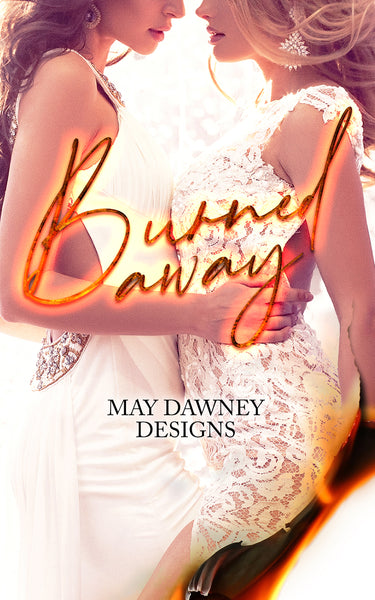 BURNED AWAY