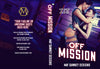 OFF MISSION